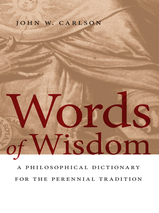 Words of Wisdom: A Philosophical Dictionary for the Perennial Tradition 책표지
